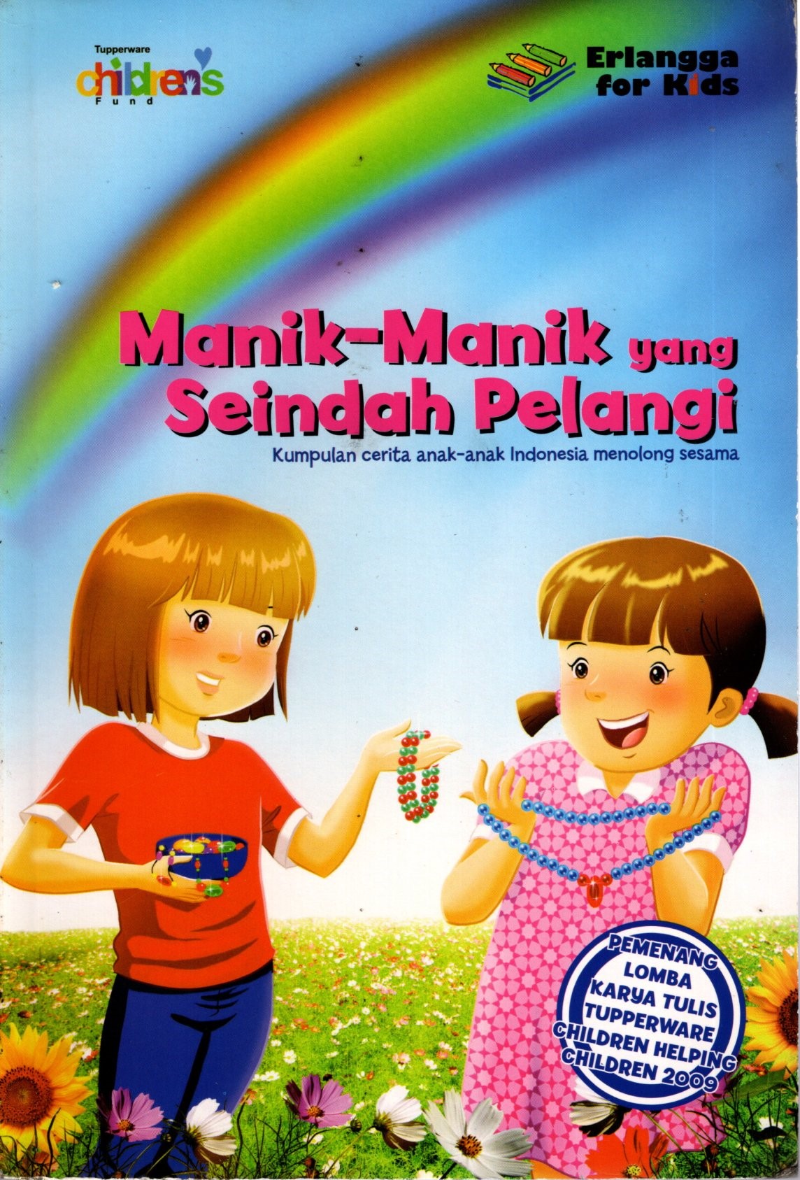 Manik-manik yang Seindah Pelangi ; kumpulan cerita anak-anak Indonesia menolong sesama.