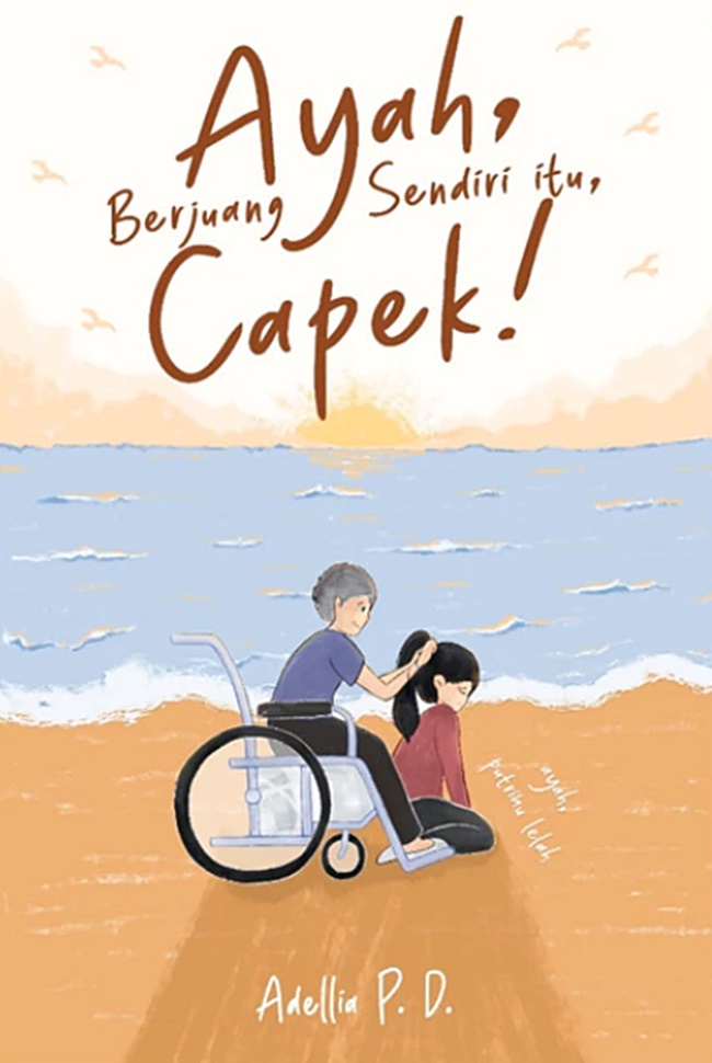 Ayah, Berjuang Sendiri itu, Capek!