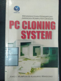 MENINGKATKAN KEMAMPUAN JARINGAN KOMPUTER DENGAN PC CLONING SYSTEM