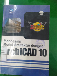 MENDESAIN MODEL ARSITEKTUR DENGAN ARCHICAD 10