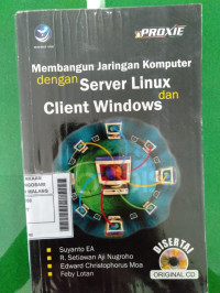 MEMBANGUN JARINGAN KOMPUTER 
DENGAN SERVER LINUX DAN CLIENT 
WINDOWS