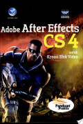 ADOBE AFTER EFFECTS CS4 UNTUK KREASI EFEK VIDEO