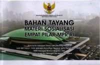 Bahan Tayang Materi Sosialisasi Empat Pilar MPR RI