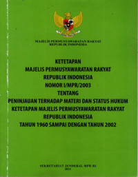 Ketetapan majelis pemusyawaratan Rakyat Republik Indonesia Nomor I/MPR/2003