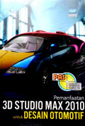 PEMANFAATAN 3D STUDIO MAX 2010 UNTUK DESAIN OTOMOTIF