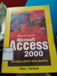 Belajar Mandiri Microsoft Access 2000 secara cepat dan mudah