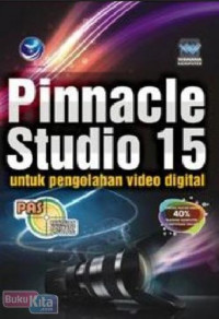 PINNACLE STUDIO 15 UNTUK PENGOLAHAN VIDEO DIGITAL